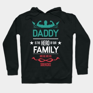 daddy is the hero of our family Re:Color 02 Hoodie